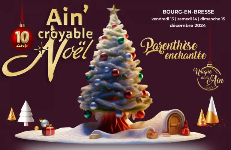 Ain'Croyable Noël 2024 à Ainterexpo : Un Événement Magique à Ne Pas Manquer