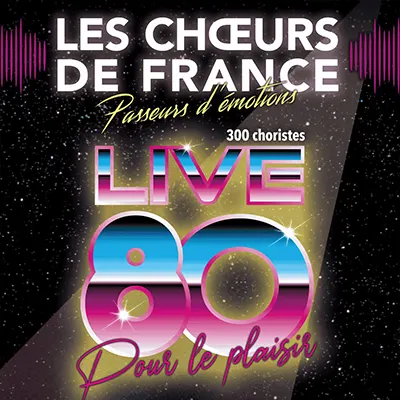 Ligue Contre le Cancer : Chœurs de France Live 80